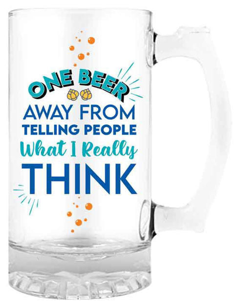Beer Mug with Handle "One beer away from telling people what I really think"
