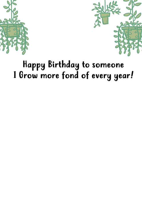 What you growing? older and crankier! Birthday Card