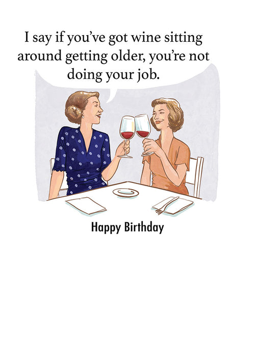 They say wine gets better as it gets older Birthday Card