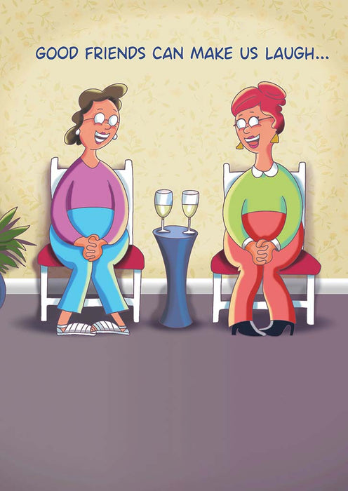 Good Friends Can Make Us Laugh.. Birthday Card
