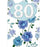 Deluxe 80th Blue Flowers Birthday Card