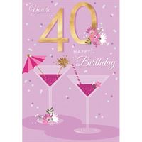 You're 40 Happy Birthday Female Birthday Card - Deluxe