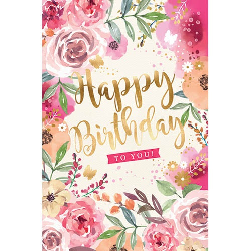 Happy Birthday To You Flowers Birthday Card