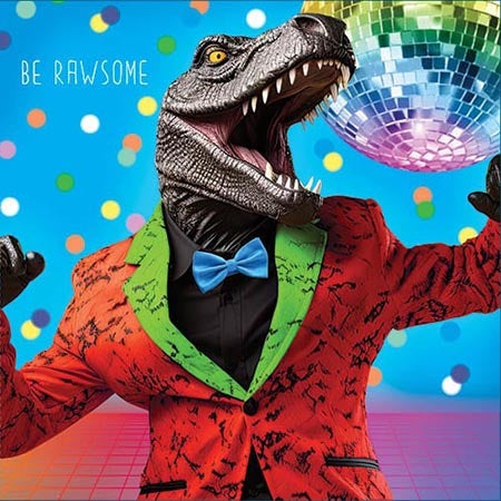 Be Rawsome Birthday Card