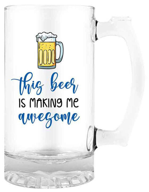 Beer Mug with Handle "This Beer Is Making Me Awesome"