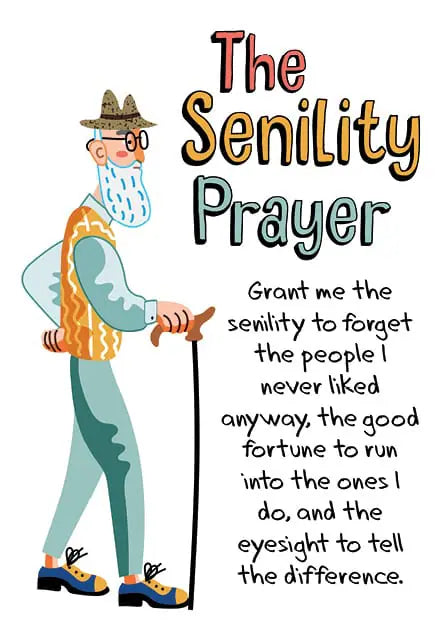 The Senility Prayer Birthday Card