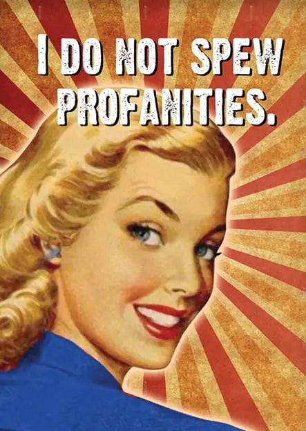 I do not spew profanities birthday card