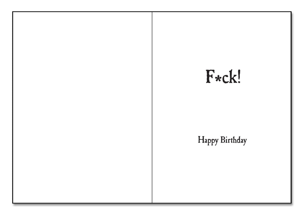 You know what they say about turning another year older birthday card