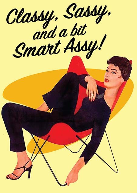 Classy Sassy and a bit Smart Assy! Birthday Card