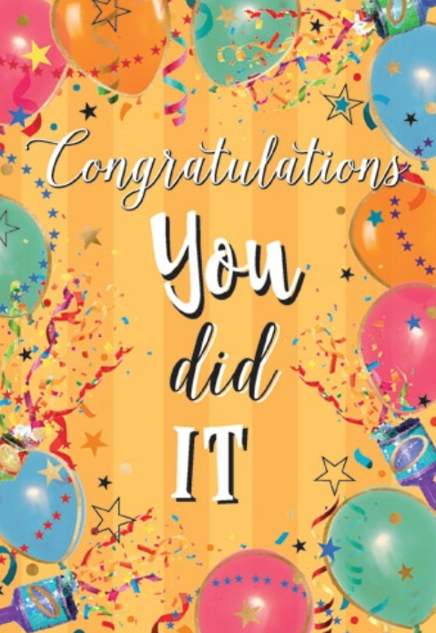 Congratulations You Did It greeting card with colourful balloons, stars, streamers and confetti on a yellow-orange background.