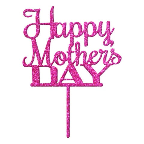 Happy Mothers Day Pink Glitter Acrylic Cake Topper