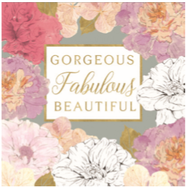 'Gorgeous Fabulous Beautiful' Petal Power Greeting Card