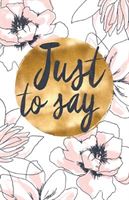 "Just To Say" Card