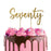 Gold Seventy Metal Cake Topper