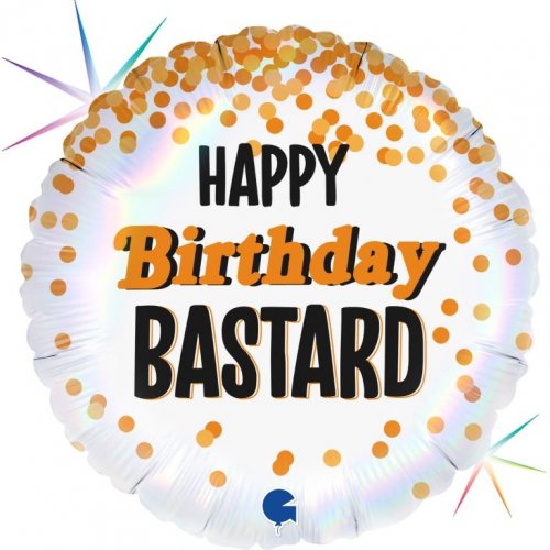 "Happy Birthday Bastard" Holographic 18" Foil Balloon
