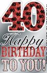 40th Happy Birthday To You Birthday Card