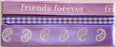 Ribtex Scrapbook Ribbon Lilac Friends Forever